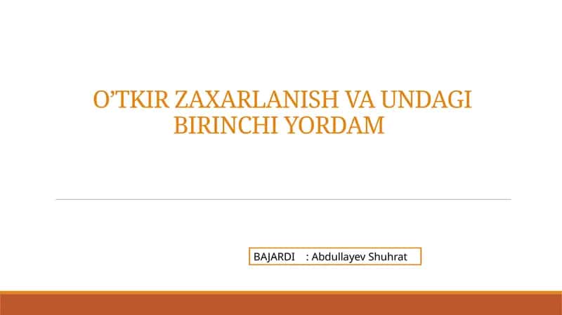 O’TKIRZAXARLANISHVA UNDAGI BIRINCHI YORDAM