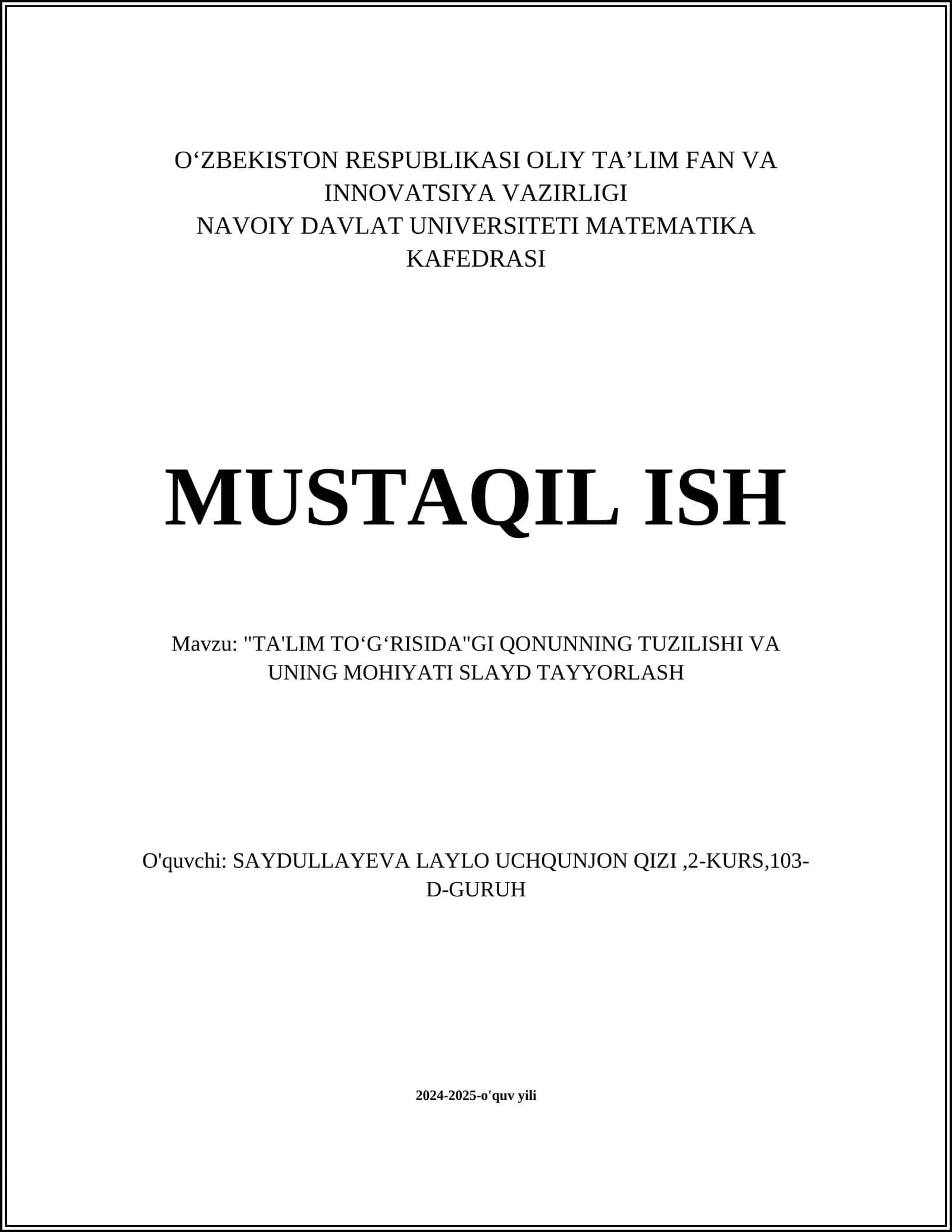 MUSTAQIL ISH Mavzu: "TA'LIM TOʻGʻRISIDA"GI QONUNNING TUZILISHI VA UNING MOHIYATI SLAYD TAYYORLASH