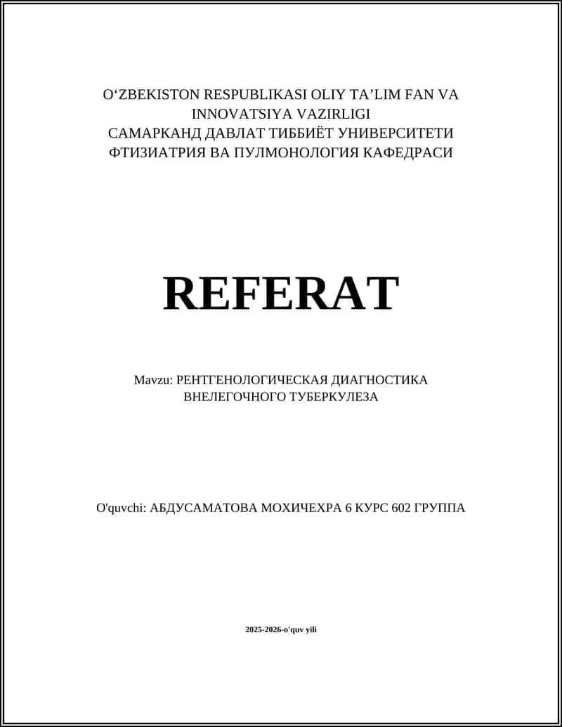 REFERAT Mavzu: РЕНТГЕНОЛОГИЧЕСКАЯ ДИАГНОСТИКА ВНЕЛЕГОЧНОГО ТУБЕРКУЛЕЗА