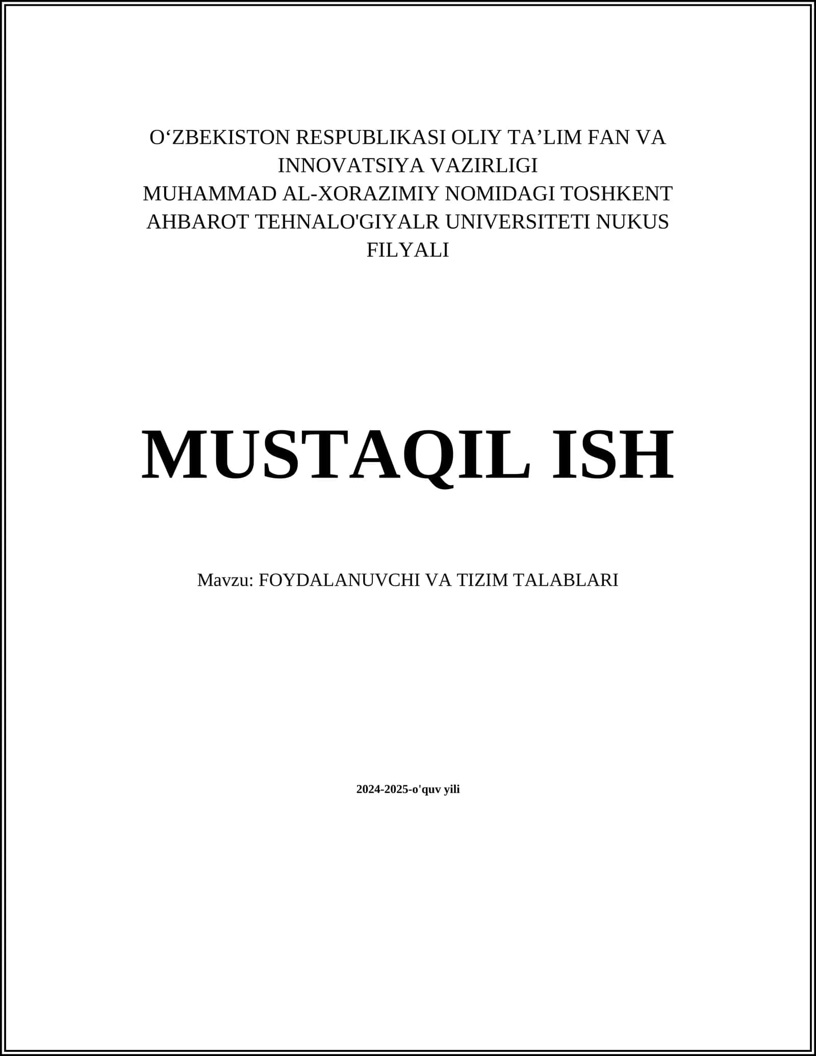 MUSTAQIL ISH Mavzu: FOYDALANUVCHI VA TIZIM TALABLARI