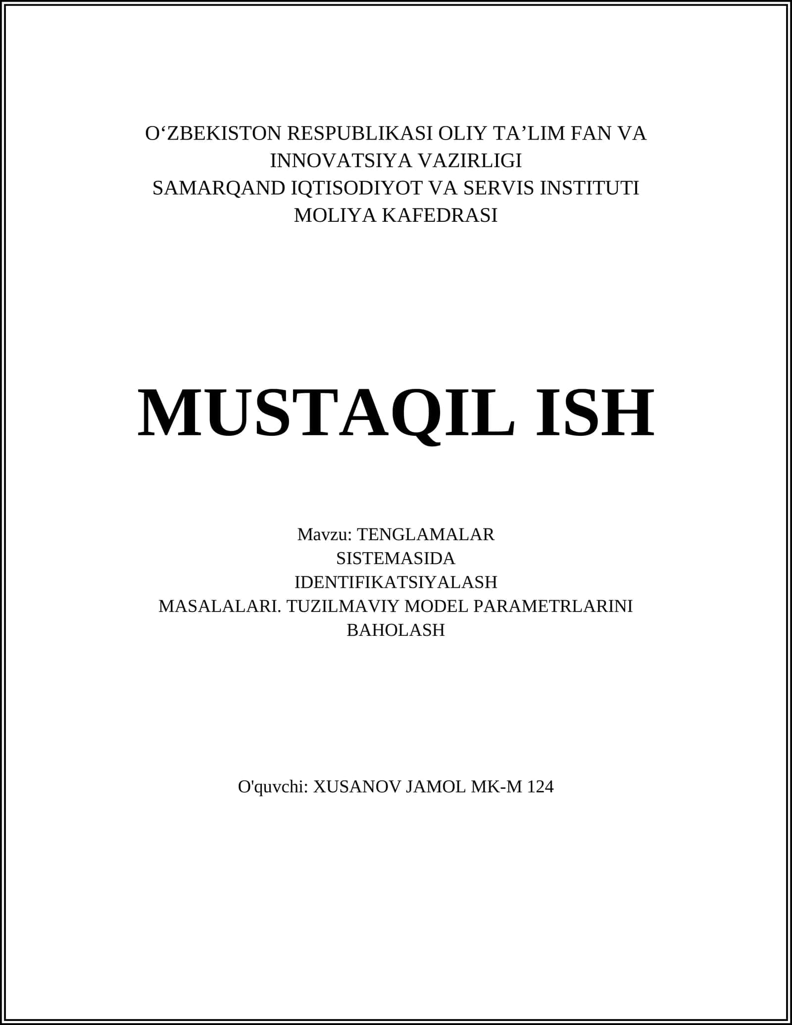 TENGLAMALAR SISTEMASIDA IDENTIFIKATSIYALASH MASALALARI. TUZILMAVIY MODEL PARAMETRLARINI BAHOLASH