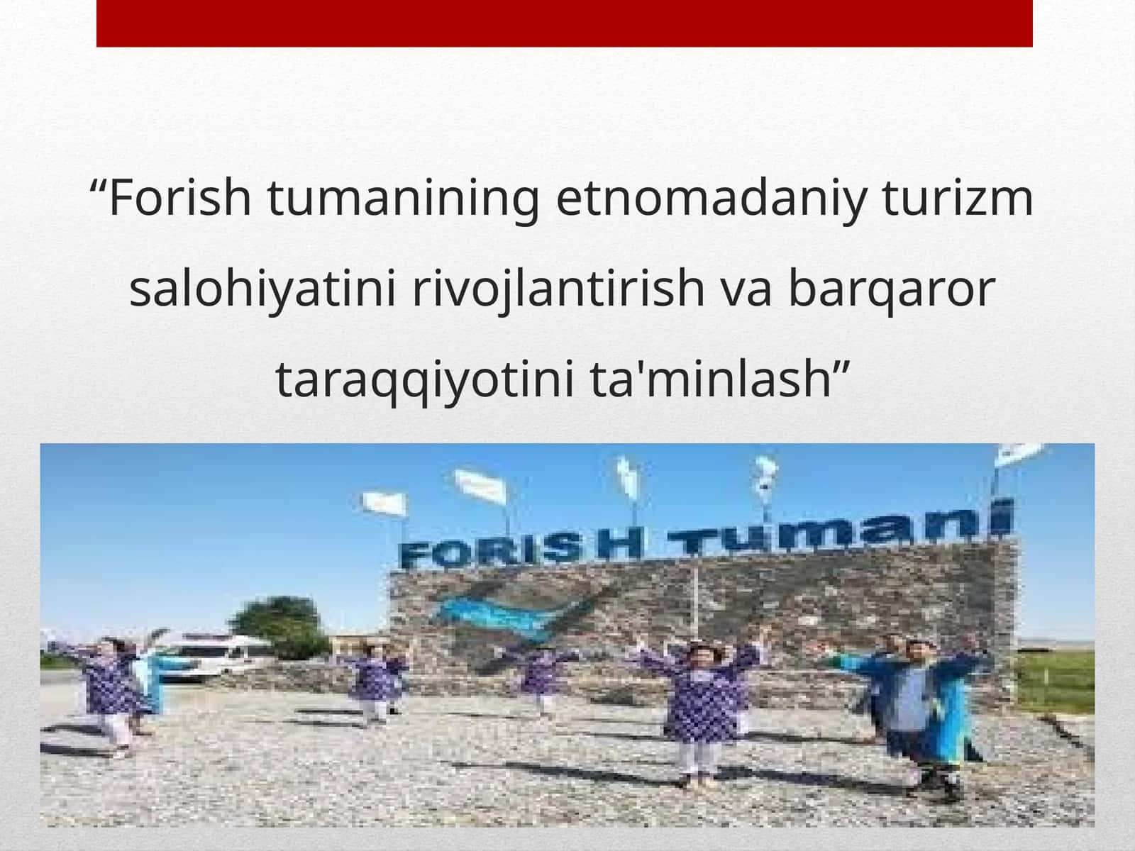 Forish tumanining etnomadaniy turizm salohiyatini rivojlantirish va barqaror taraqqiyotini ta'minlash