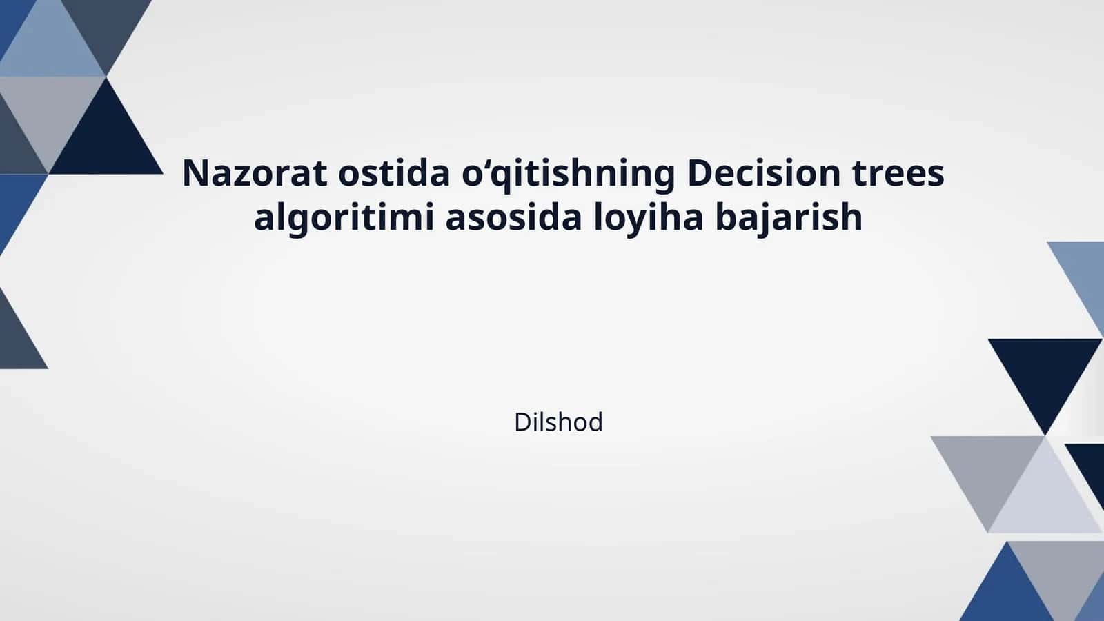 Nazorat ostida o‘qitishning Decision trees algoritimi asosida loyiha bajarish
