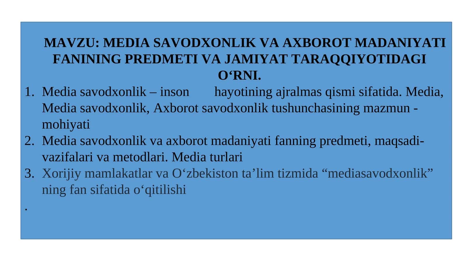 MEDIA SAVODXONLIK VA AXBOROT MADANIYATI FANINING PREDMETI VA JAMIYAT TARAQQIYOTIDAGI O‘RNI.