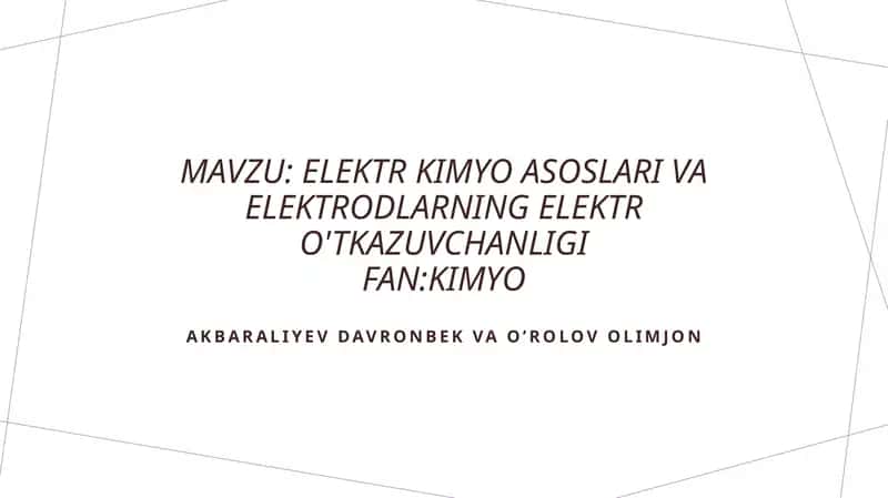 Elektr kimyo asoslari va elektrodlarning elektr o'tkazuvchanligi
