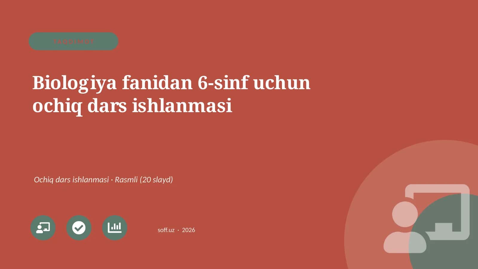 Biologiya fanidan 6-sinf uchun ochiq dars ishlanmasi