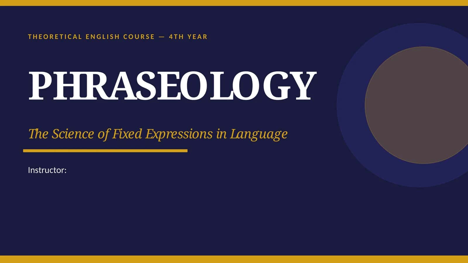 THEORETICAL ENGLISH COURSE — 4TH YEAR PHRASEOLOGY