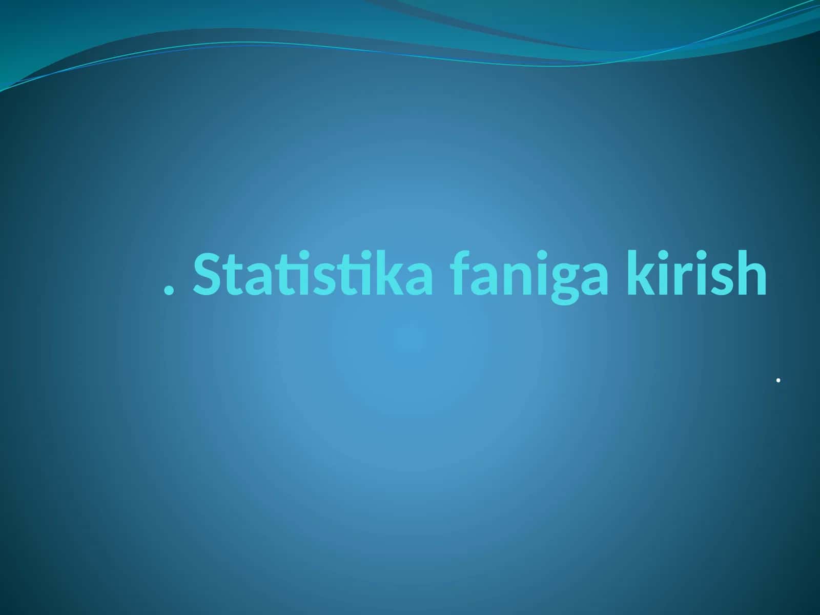 Statistika faniga kirish