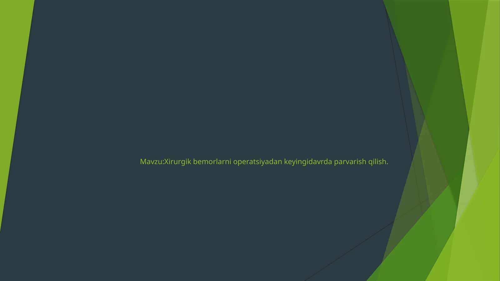Xirurgik bemorlarni operatsiyadan keyin g'idavarlish