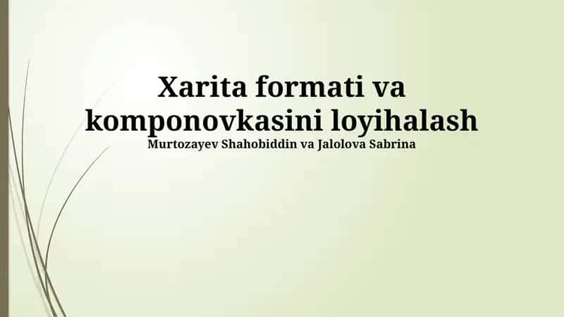 Xarita formati va komponovkasini loyihalash