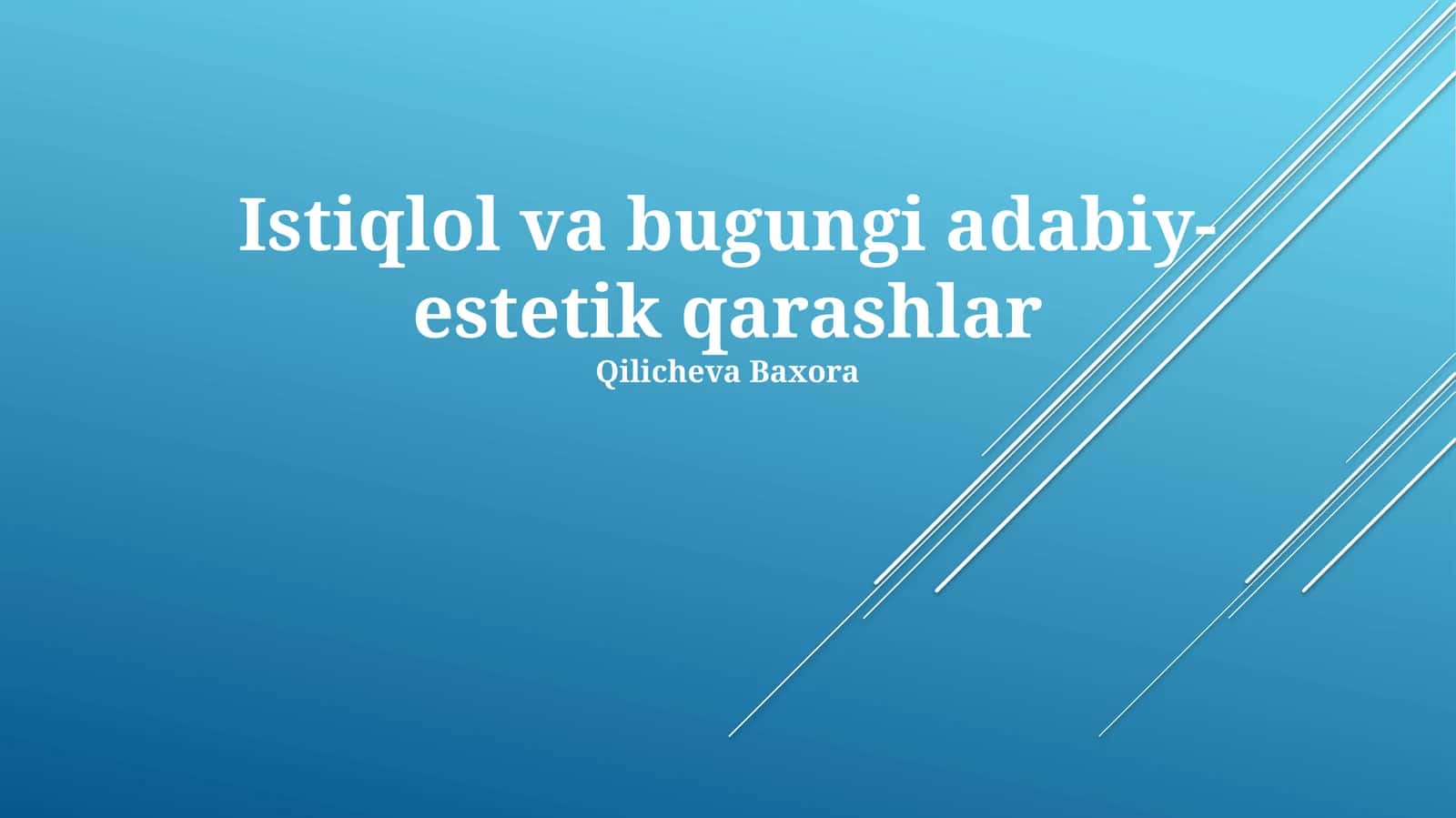 Istiqlol va bugungi adabiy-estetik qarashlar