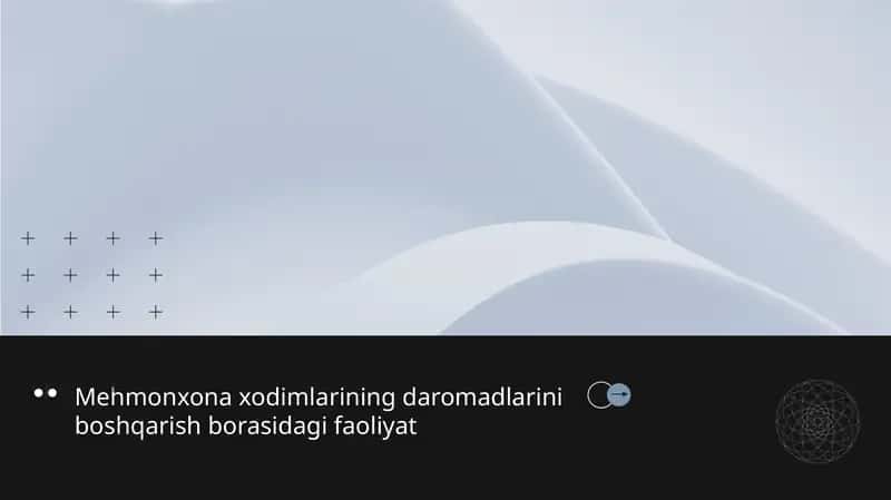Mehmonxona xodimlarining daromadlarini boshqarish borasidagi faoliyat