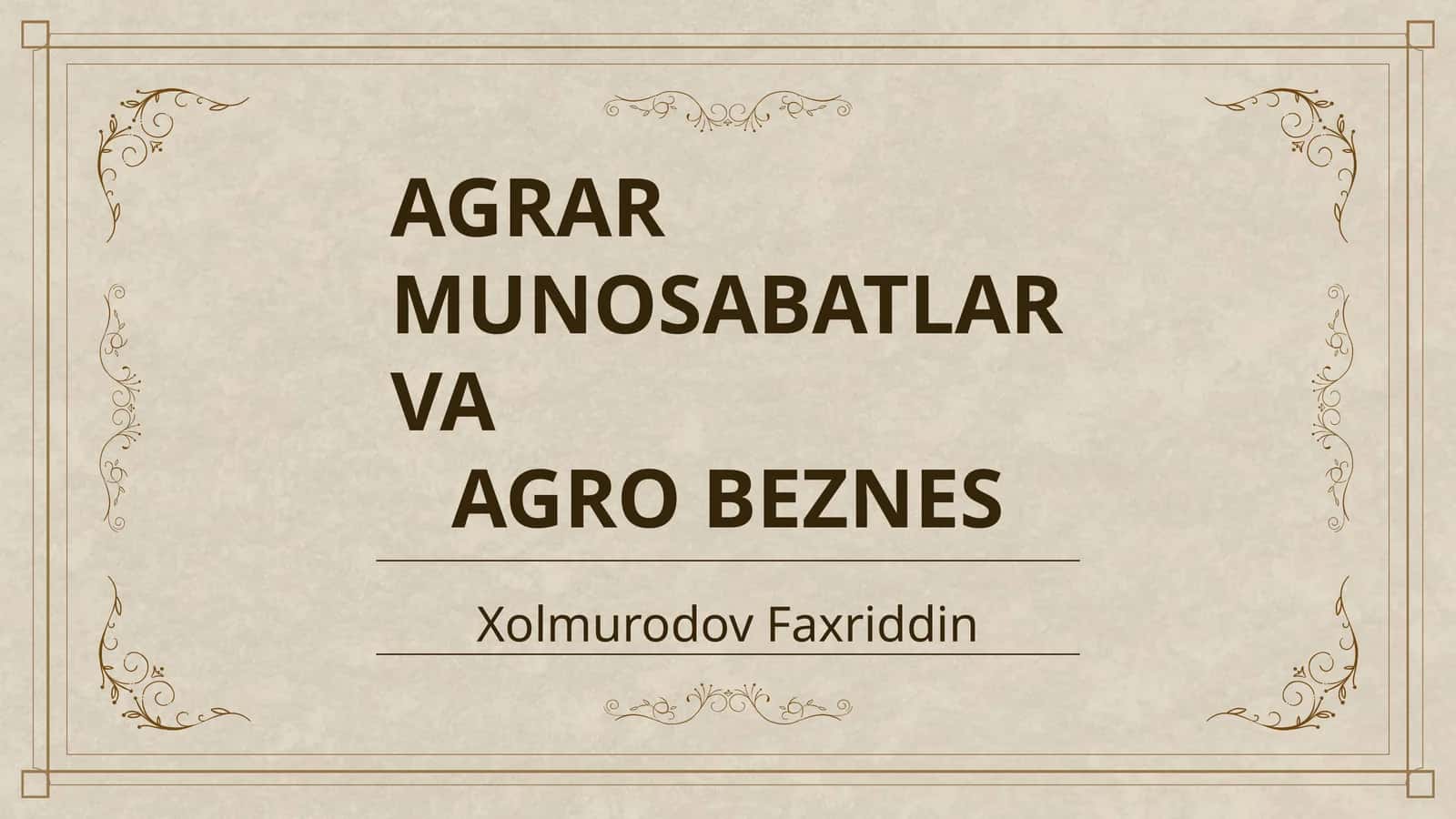 AGRAR MUNOSABATLAR VA AGRO BEZNES