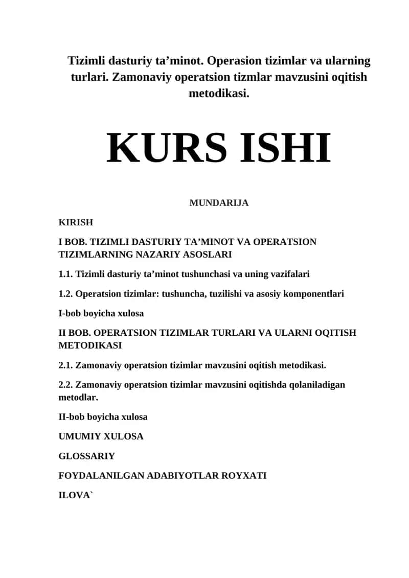 Tizimli dasturiy ta’minot. Operasion tizimlar va ularning turlari. Zamonaviy operatsion tizmlar mavzusini oqitish metodikasi.