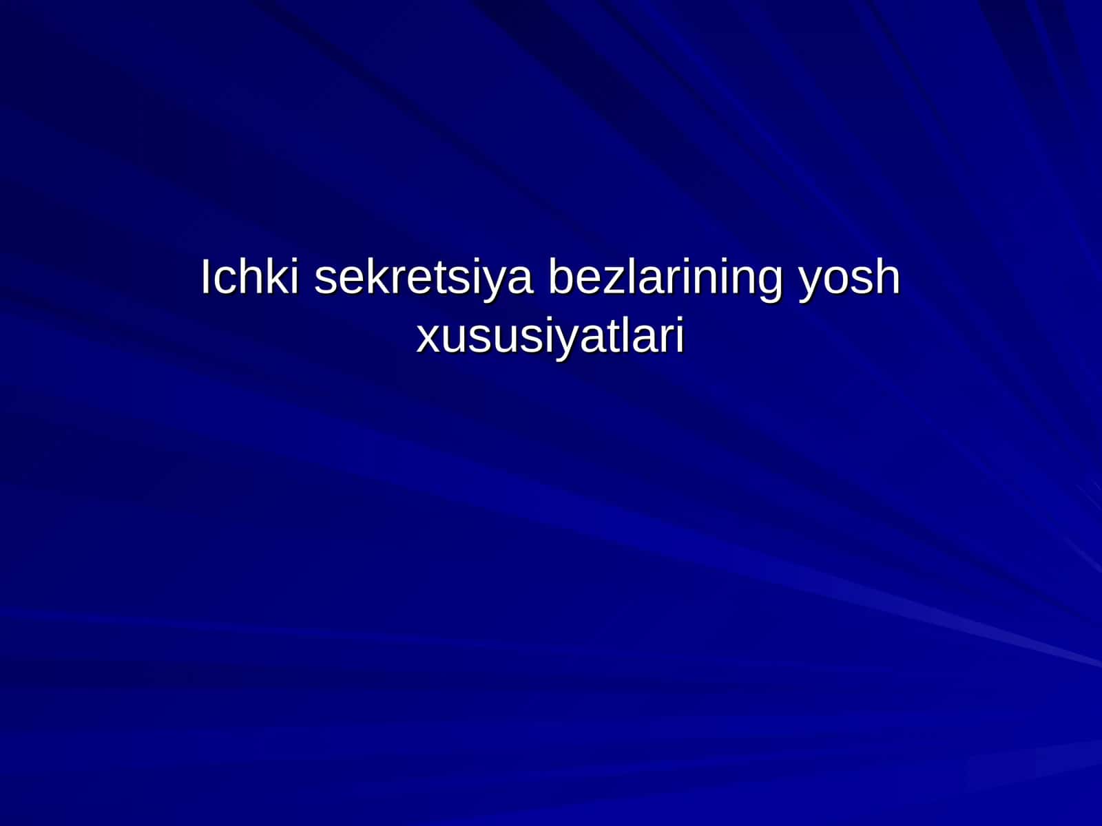Iсhki sekretsiya bezlarining yosh xususiyatlari