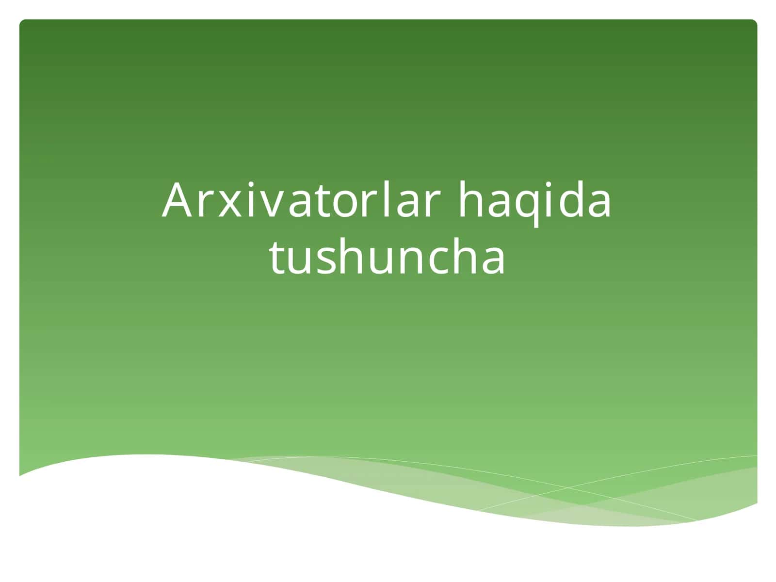 Arxivatorlar haqida tushuncha