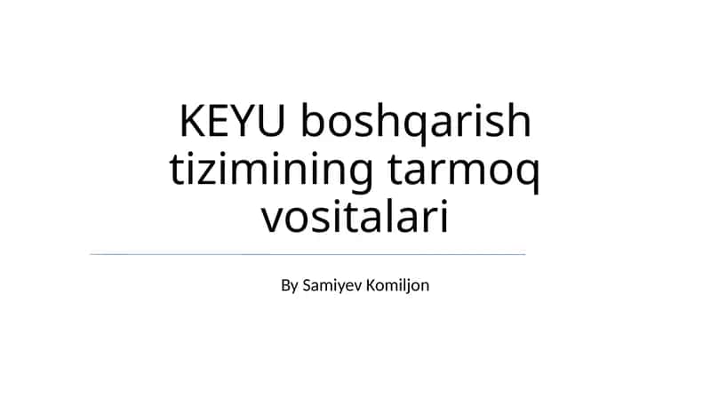 Keyu tizimining tarmoq vositalari