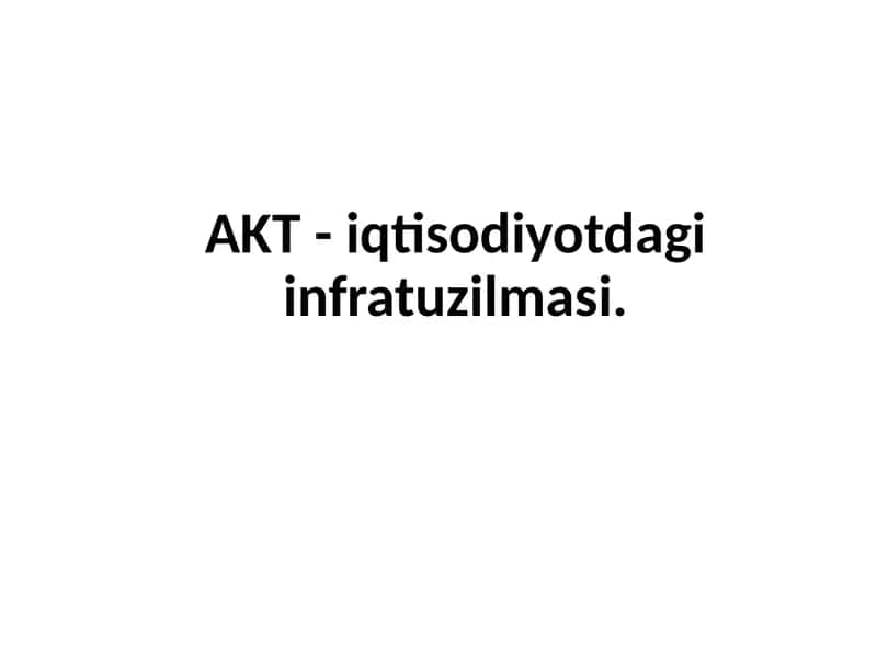 AKT-iqtisodiyotdagiinfratuzilmasi