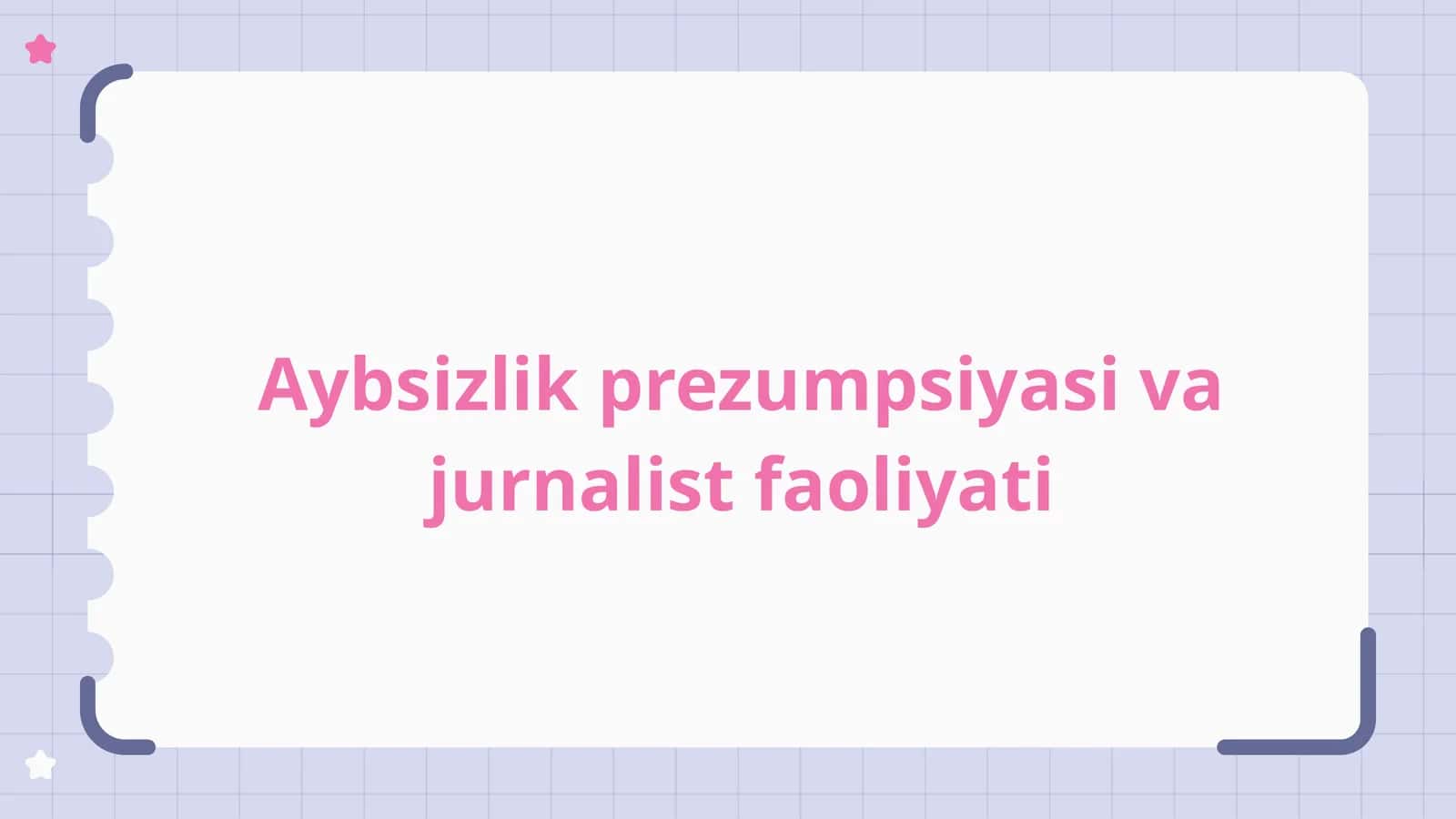 Aybsizlik prezumpsiyasi va jurnalistik faoliyati