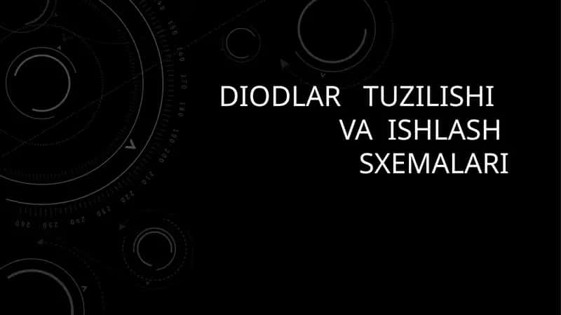 Diodlar haqida ma'lumot
