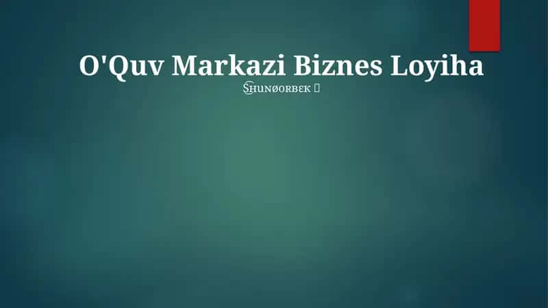 O'Quv Markazi Biznes Loyiha