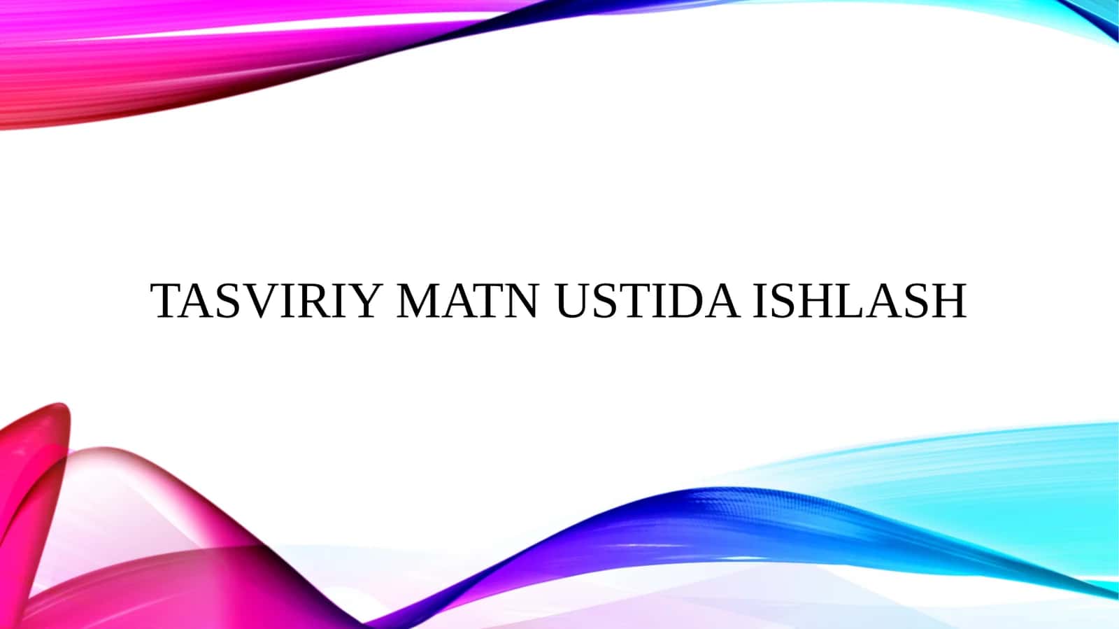 Tasviriy matn ustida ishlash