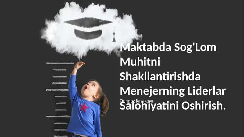 Maktabda Sog'Lom Muhitni Shakllantirishda Menejerning Liderlar Salohiyatini Oshirish