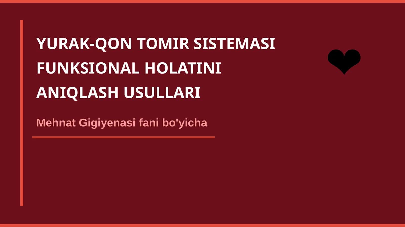 YURAK-QON TOMIR SISTEMASI FUNKSIONAL HOLATINI ANIQLASH USULLARI