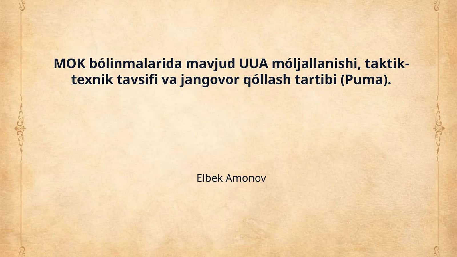 MOK bólinmalarida mavjud UUA móljallanishi, taktik-texnik tavsifi va jangovor qóllash tartibi (Puma).
