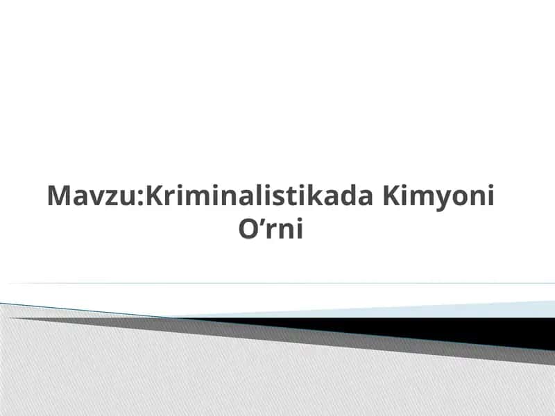 Kriminalistikada Kimyoni O'rni