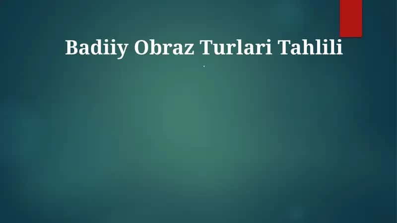 Badiiy Obraz Turlari Tahlili