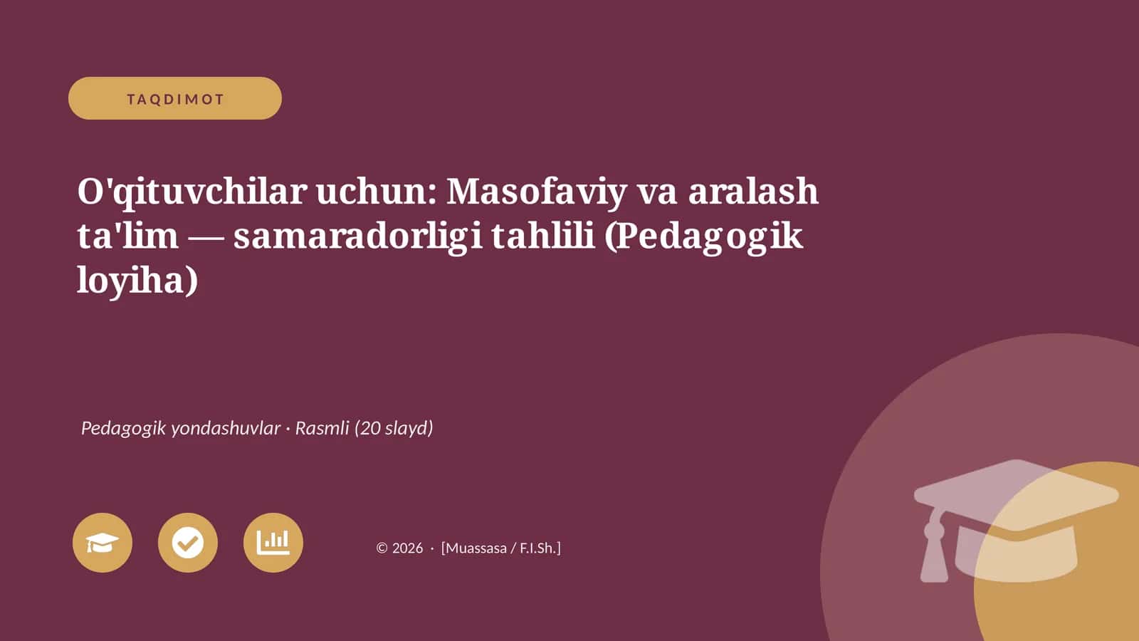 Masofaviy va aralash ta'lim — samaradorligi tahlili (Pedagogik loyiha)