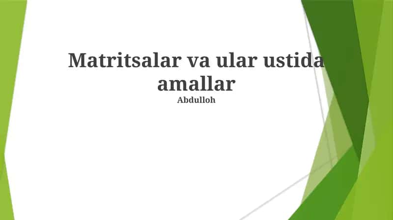Matritsalar va ular ustida amallar