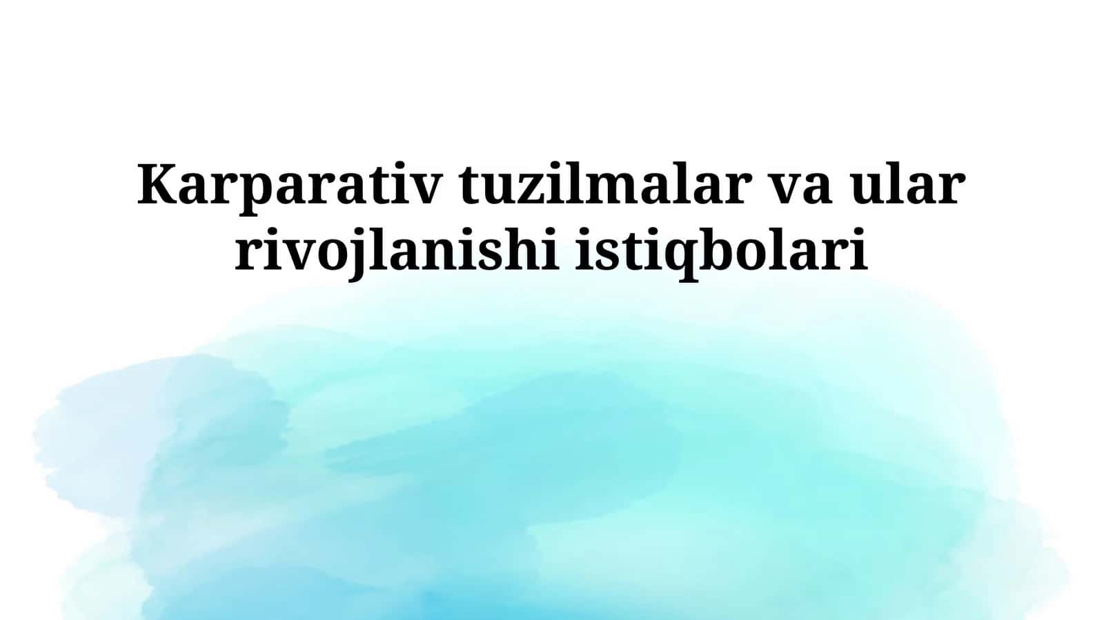 Karparativ tuzilmalar va ular rivojlanishi istiqbollari