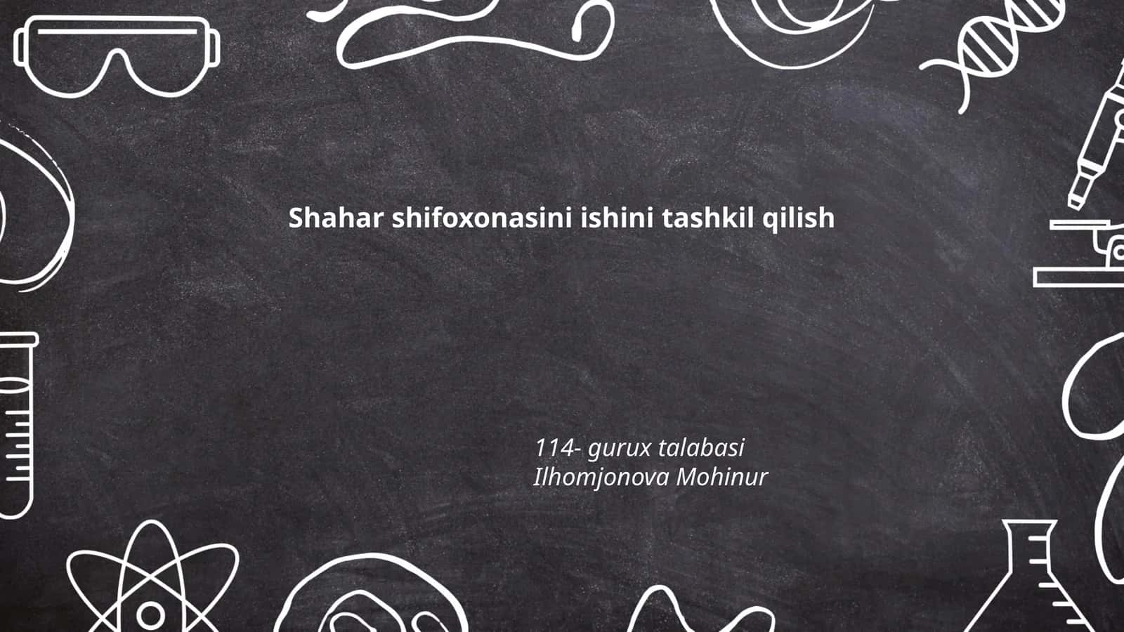 Shahar shifoxonasini ishini tashkil qilish