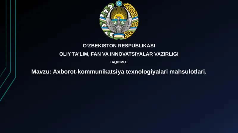 Axborot-kommunikatsiyat exnologiyalari mahsulotlari