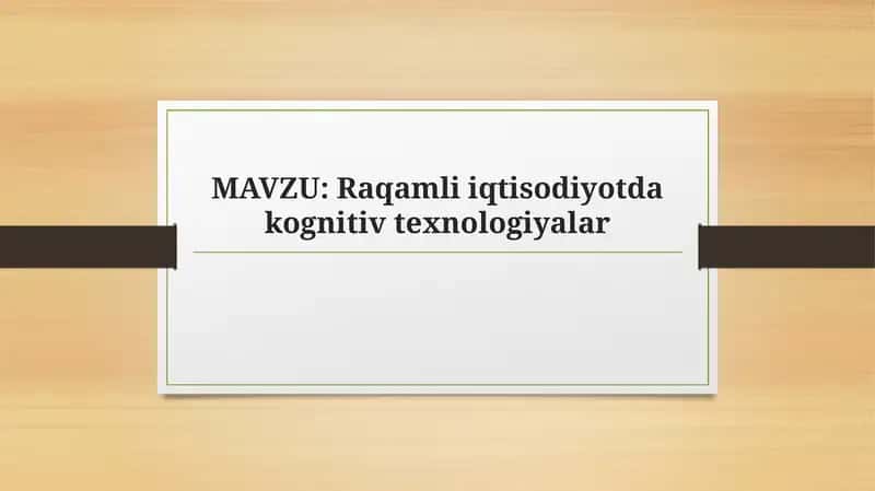 Raqamli iqtisodiyotdagi kognitiv texnologiyalar