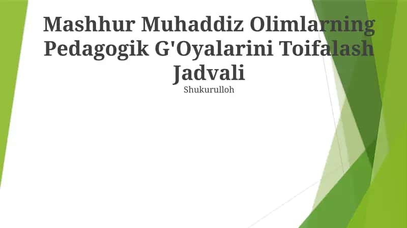 Mashhur Muhaddiz Olimlarning Pedagogik G'Oyalarini Toifalash Jadvali