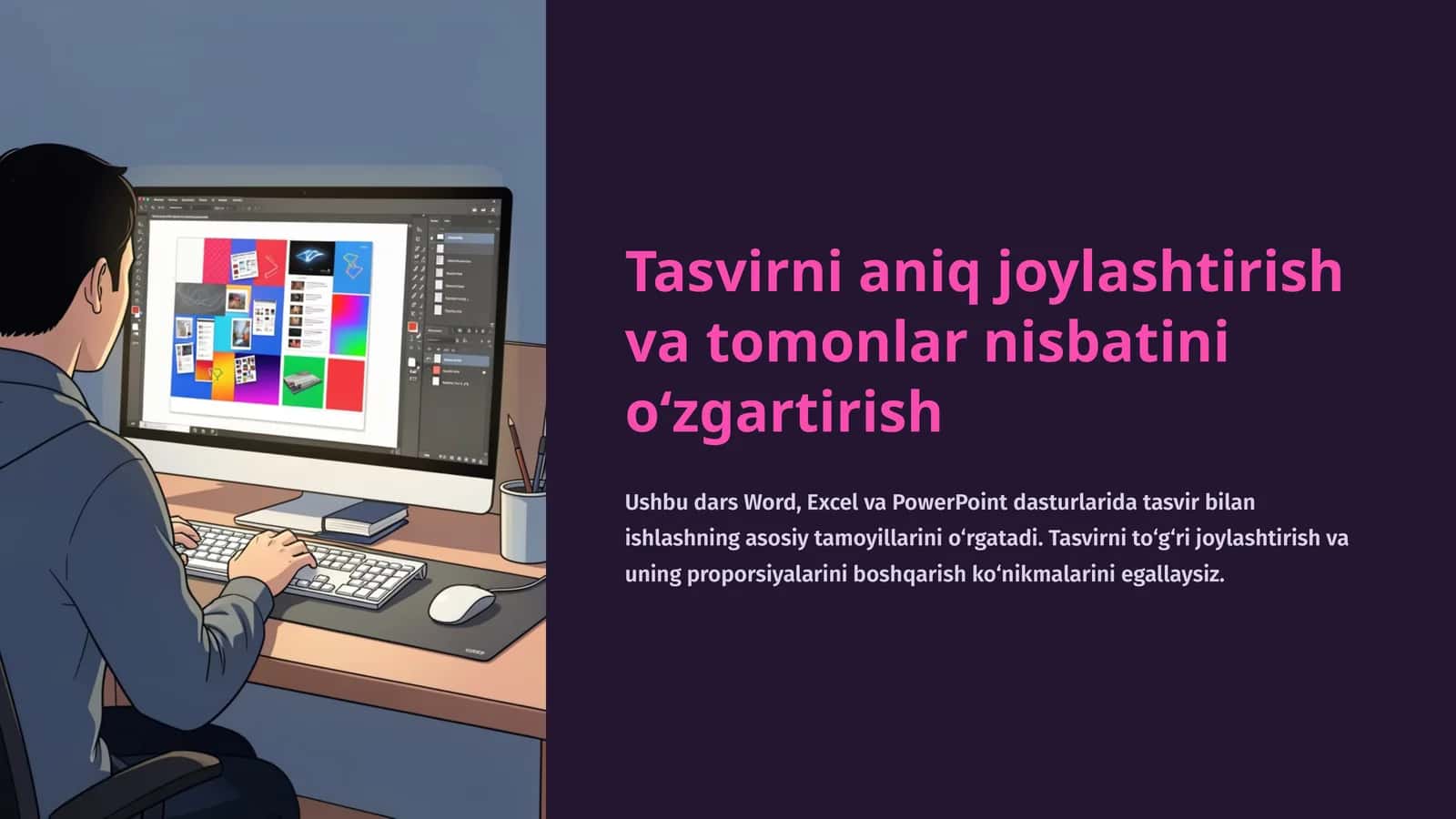 Tasvirni aniq joylashtirish va tomonlar nisbatini o‘zgartirish