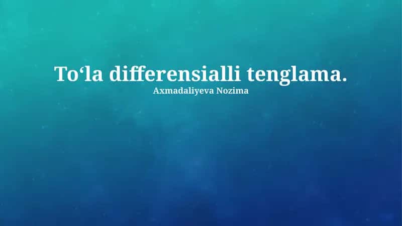 To‘la differensialli tenglama
