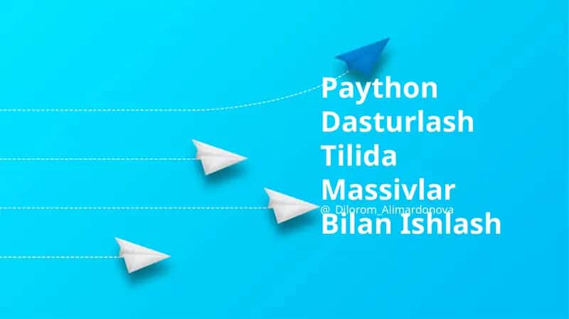 Paython Dasturlash Tilida Massivlar Bilan Ishlash