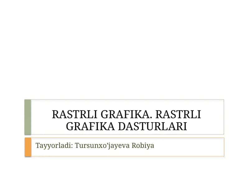 RASTRLI GRAFIKA. RASTRLI GRAFIKA DASTURLARI