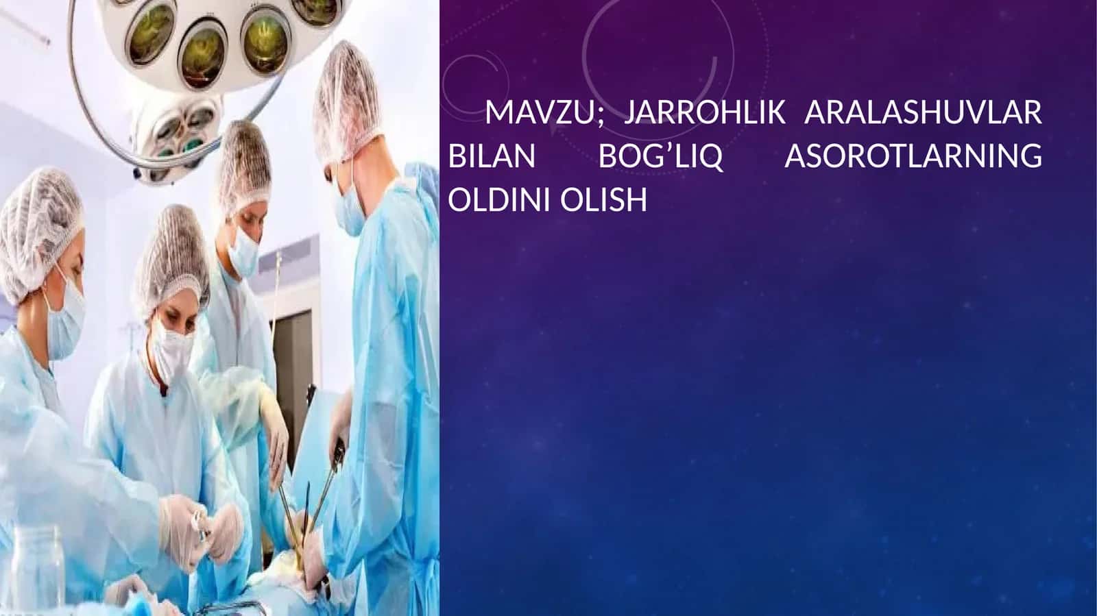Jarrohlik aralashuvlari bilan bog’liq asorotlarning oldini olish
