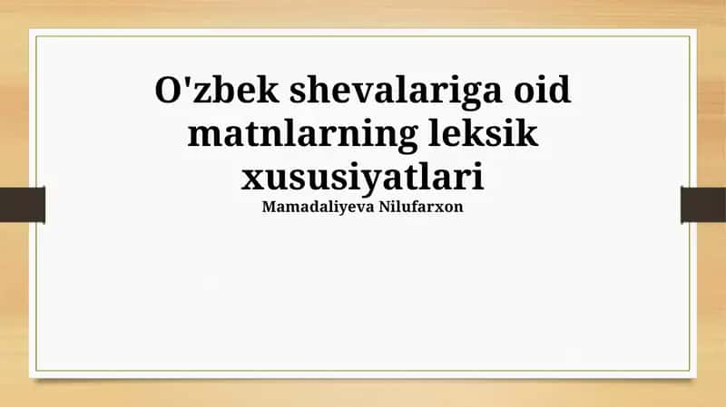 Oʻzbek shevalariga oid matnlarning leksik xususiyatlari