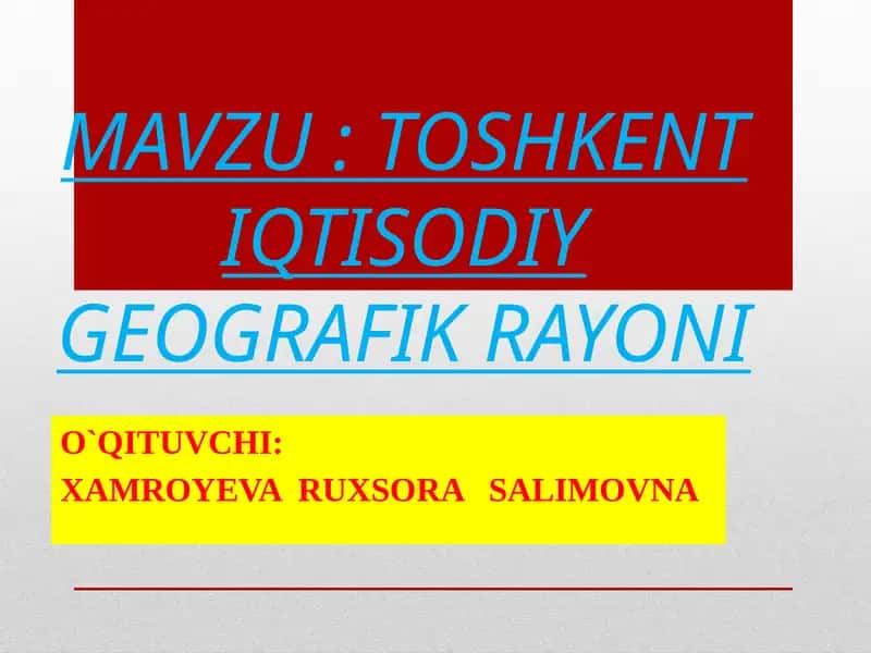 TOSHKENT IQTISODIY GEOGRAFIK RAYONI