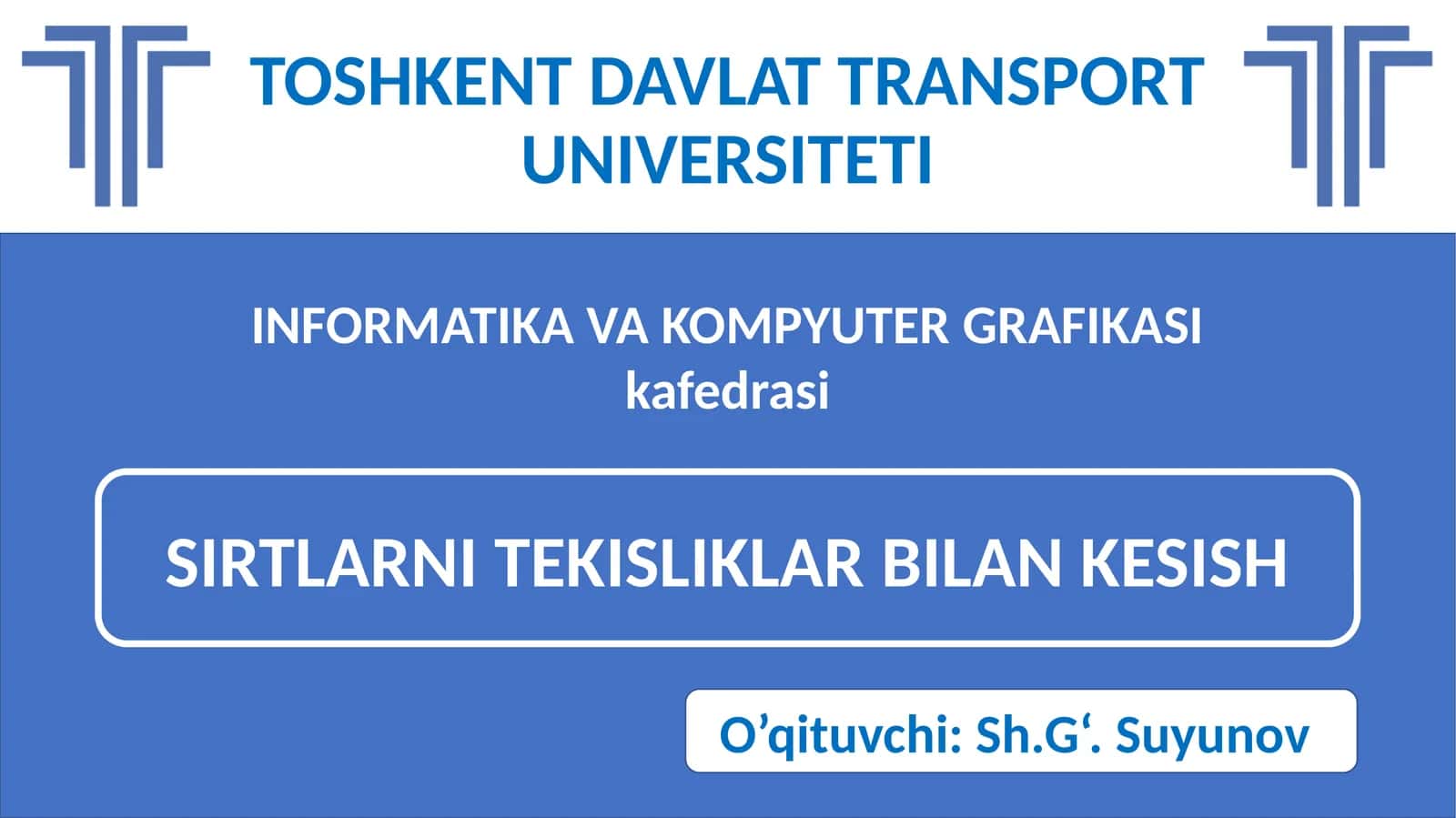 SIRTLARNI TEKISLIKLAR BILAN KESISH