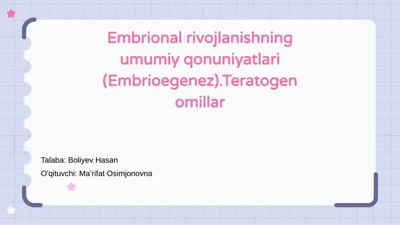 Embrional rivojlanishning umumiy qonuniyatlari (Embrioegenez)