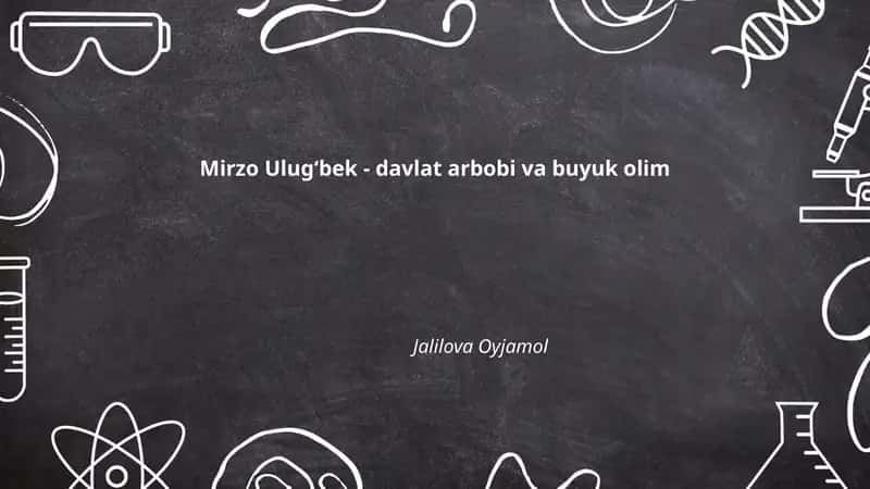 Mirzo Ulugʻbekning Hayoti