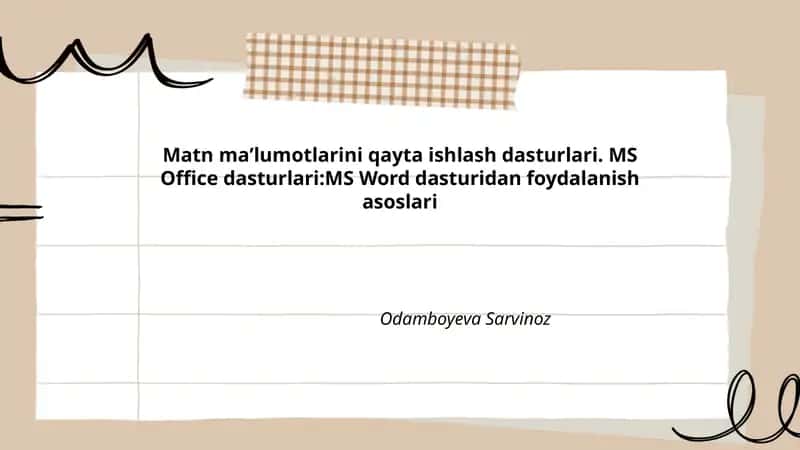 Matn maʼlumotlarini qayta ishlash dasturlari. MS Office dasturlari:MS Word dasturidan foydalanish asoslari