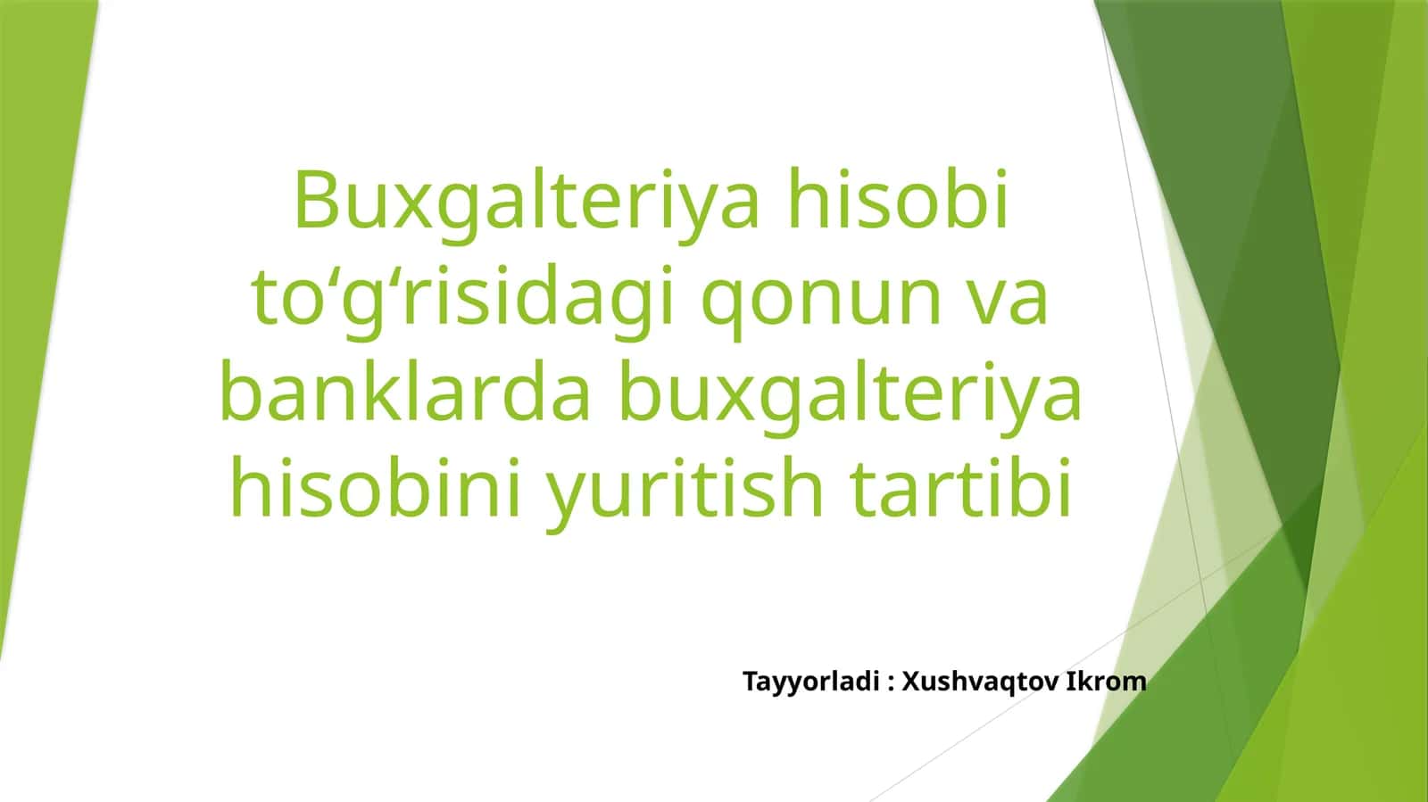 Buxgalteriya hisobi to‘g‘risidagi qonun va banklarda buxgalteriya hisobini yuritish tartibi